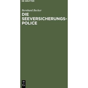 Becker Die Seeversicherungs-Police: Leitfaden für die Praxis der Güterversicherung nach den Allgemeinen Deutschen Seeversicherungs-Bedingungen (ADS) ; Anhang: Textausgabe der ADS - Preis vom 13.06.2026 05:28:29 h Becker Die Seeversicherungs-Police: Leitfaden für die Praxis der Güterversicherung nach den Allgemeinen Deutschen Seeversicherungs-Bedingungen (ADS) ; Anhang: Textausgabe der ADS - Preis vom 13.06.2026 05:28:29 h