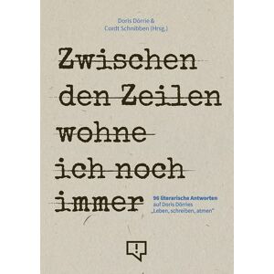 Doris Dörrie - Zwischen den Zeilen wohne ich noch immer: 96 literarische Antworten auf Doris Dörries „Leben, schreiben, atmen” - Preis vom 15.06.2026 05:30:30 h Doris Dörrie - Zwischen den Zeilen wohne ich noch immer: 96 literarische Antworten auf Doris Dörries „Leben, schreiben, atmen” - Preis vom 15.06.2026 05:30:30 h