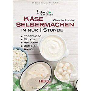 Claudia Lucero - Käse selbermachen in nur 1 Stunde (Land & Werken) - Preis vom 11.06.2026 05:43:19 h Claudia Lucero - Käse selbermachen in nur 1 Stunde (Land & Werken) - Preis vom 11.06.2026 05:43:19 h