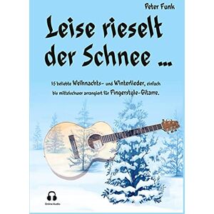 Funk Leise rieselt der Schnee ...: 15 beliebte Weihnachts- und Winterlieder, einfach bis mittelschwer arrangiert für Fingerstyle-Gitarre - Preis vom 12.06.2026 05:40:31 h Funk Leise rieselt der Schnee ...: 15 beliebte Weihnachts- und Winterlieder, einfach bis mittelschwer arrangiert für Fingerstyle-Gitarre - Preis vom 12.06.2026 05:40:31 h