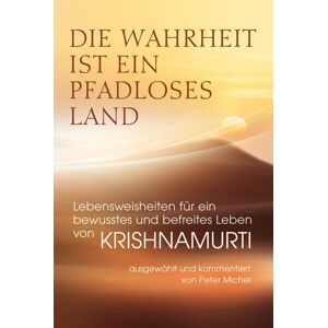 Jiddu Krishnamurti - Die Wahrheit ist ein pfadloses Land – Lebensweisheiten für ein bewusstes und befreites Leben von Krishnamurti - Preis vom 15.06.2026 05:30:30 h Jiddu Krishnamurti - Die Wahrheit ist ein pfadloses Land – Lebensweisheiten für ein bewusstes und befreites Leben von Krishnamurti - Preis vom 15.06.2026 05:30:30 h