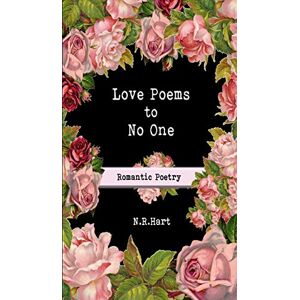 Hart Love Poems to No One: Romantic Poetry - Preis vom 13.06.2026 05:28:29 h Hart Love Poems to No One: Romantic Poetry - Preis vom 13.06.2026 05:28:29 h