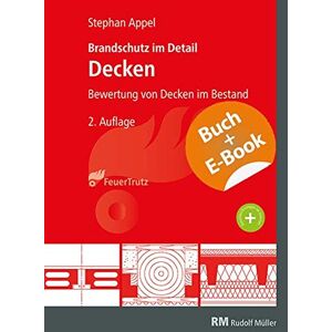 Stephan Appel - Brandschutz im Detail – Decken - mit E-Book: Bewertung von Decken im Bestand - Preis vom 13.06.2026 05:28:29 h Stephan Appel - Brandschutz im Detail – Decken - mit E-Book: Bewertung von Decken im Bestand - Preis vom 13.06.2026 05:28:29 h