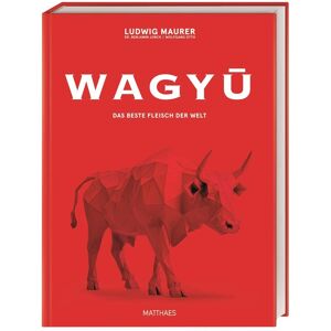 Wagyu: Das beste Fleisch der Welt. Das ultimative Wagyu-Buch mit über 80 Rezepten von Lucki Maurer und Wolfgang Otto - Preis vom 15.06.2026 05:30:30 h Wagyu: Das beste Fleisch der Welt. Das ultimative Wagyu-Buch mit über 80 Rezepten von Lucki Maurer und Wolfgang Otto - Preis vom 15.06.2026 05:30:30 h