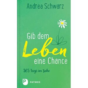 Andrea Schwarz - Gib dem Leben eine Chance: 365 Tage im Jahr - Preis vom 16.06.2026 05:30:18 h Andrea Schwarz - Gib dem Leben eine Chance: 365 Tage im Jahr - Preis vom 16.06.2026 05:30:18 h