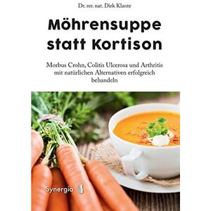 Dirk Klante Dr. rer. nat. - Möhrensuppe statt Kortison: Morbus Crohn, Colitis Ulcerosa und Arthritis mit natürlichen Alternativen erfolgreich behandeln - Preis vom 16.06.2026 05:30:18 h Dirk Klante Dr. rer. nat. - Möhrensuppe statt Kortison: Morbus Crohn, Colitis Ulcerosa und Arthritis mit natürlichen Alternativen erfolgreich behandeln - Preis vom 16.06.2026 05:30:18 h