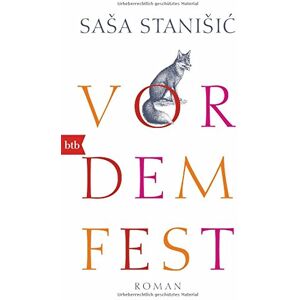 Saša Stanišić - Vor dem Fest: Roman - Preis vom 07.06.2026 05:33:53 h Saša Stanišić - Vor dem Fest: Roman - Preis vom 07.06.2026 05:33:53 h