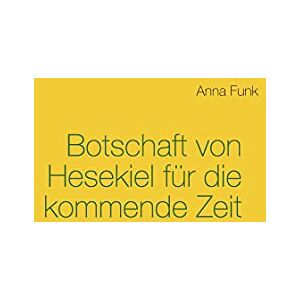 Funk Botschaft von Hesekiel für die kommende Zeit - Preis vom 12.06.2026 05:40:31 h Funk Botschaft von Hesekiel für die kommende Zeit - Preis vom 12.06.2026 05:40:31 h