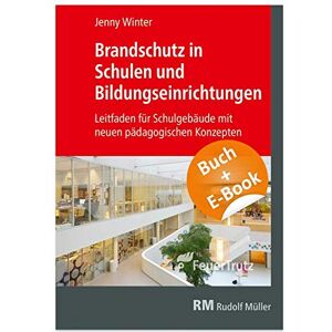 Jenny Winter - Brandschutz in Schulen und Bildungseinrichtungen - mit E-Book (PDF): Leitfaden für Schulgebäude mit neuen pädagogischen Konzepten - Preis vom 13.06.2026 05:28:29 h Jenny Winter - Brandschutz in Schulen und Bildungseinrichtungen - mit E-Book (PDF): Leitfaden für Schulgebäude mit neuen pädagogischen Konzepten - Preis vom 13.06.2026 05:28:29 h