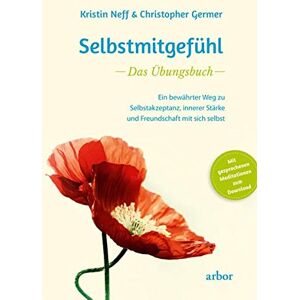 Kristin Neff - Selbstmitgefühl – Das Übungsbuch: Ein bewährter Weg zu Selbstakzeptanz, innerer Stärke und Freundschaft mit sich selbst - Preis vom 13.06.2026 05:28:29 h Kristin Neff - Selbstmitgefühl – Das Übungsbuch: Ein bewährter Weg zu Selbstakzeptanz, innerer Stärke und Freundschaft mit sich selbst - Preis vom 13.06.2026 05:28:29 h
