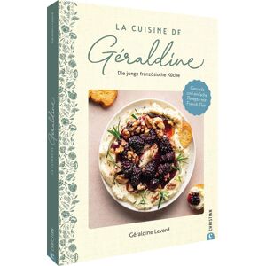 Géraldine Leverd - La Cuisine de Géraldine. Die junge französische Küche: Gesunde und einfache Rezepte mit French Flair - Preis vom 16.06.2026 05:30:18 h Géraldine Leverd - La Cuisine de Géraldine. Die junge französische Küche: Gesunde und einfache Rezepte mit French Flair - Preis vom 16.06.2026 05:30:18 h