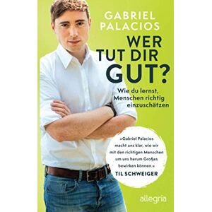 Palacios - Wer tut dir gut?: Wie du lernst, Menschen richtig einzuschätzen - Preis vom 13.06.2026 05:28:29 h Palacios - Wer tut dir gut?: Wie du lernst, Menschen richtig einzuschätzen - Preis vom 13.06.2026 05:28:29 h