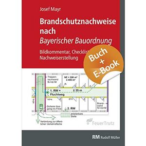 Josef Mayr - Brandschutznachweise nach Bayerischer Bauordnung - mit E-Book (PDF): Bildkommentar, Checklisten, Nachweiserstellung - Preis vom 13.06.2026 05:28:29 h Josef Mayr - Brandschutznachweise nach Bayerischer Bauordnung - mit E-Book (PDF): Bildkommentar, Checklisten, Nachweiserstellung - Preis vom 13.06.2026 05:28:29 h