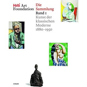 Hilti Art Foundation. Die Sammlung: Band 1: Kunst der klassischen Moderne 1880-1950 - Preis vom 11.06.2026 05:43:19 h Hilti Art Foundation. Die Sammlung: Band 1: Kunst der klassischen Moderne 1880-1950 - Preis vom 11.06.2026 05:43:19 h