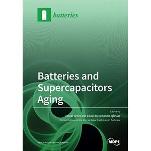 Pascal Venet - Batteries and Supercapacitors Aging - Preis vom 15.06.2026 05:30:30 h Pascal Venet - Batteries and Supercapacitors Aging - Preis vom 15.06.2026 05:30:30 h