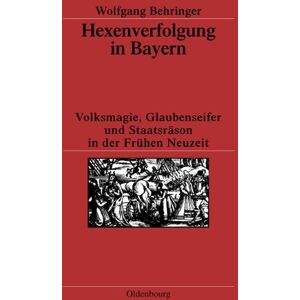 Behringer Hexenverfolgung in Bayern: Volksmagie, Glaubenseifer und Staatsräson in der Frühen Neuzeit - Preis vom 10.06.2026 05:35:22 h Behringer Hexenverfolgung in Bayern: Volksmagie, Glaubenseifer und Staatsräson in der Frühen Neuzeit - Preis vom 10.06.2026 05:35:22 h