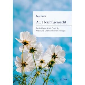 Russ Harris - ACT leicht gemacht: Der Leitfaden für die Praxis der Akzeptanz- und Commitment-Therapie. Erweiterte und überarbeitete Neuausgabe - Preis vom 13.06.2026 05:28:29 h Russ Harris - ACT leicht gemacht: Der Leitfaden für die Praxis der Akzeptanz- und Commitment-Therapie. Erweiterte und überarbeitete Neuausgabe - Preis vom 13.06.2026 05:28:29 h