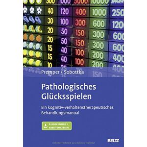 Volker Premper - Pathologisches Glücksspielen: Ein kognitiv-verhaltenstherapeutisches Behandlungsmanual. Mit E-Book inside und Arbeitsmaterial - Preis vom 16.06.2026 05:30:18 h Volker Premper - Pathologisches Glücksspielen: Ein kognitiv-verhaltenstherapeutisches Behandlungsmanual. Mit E-Book inside und Arbeitsmaterial - Preis vom 16.06.2026 05:30:18 h