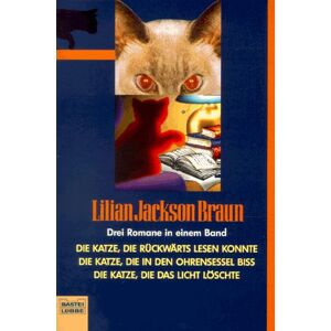 Braun Die Katze, die rückwärts lesen konnte / Die Katze, die in den Ohrensessel biß / Die Katze, die das Licht löschte. Drei Romane in einem Band. - Preis vom 15.06.2026 05:30:30 h Braun Die Katze, die rückwärts lesen konnte / Die Katze, die in den Ohrensessel biß / Die Katze, die das Licht löschte. Drei Romane in einem Band. - Preis vom 15.06.2026 05:30:30 h