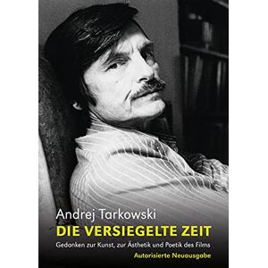 Andrej Tarkowski - Die versiegelte Zeit: Gedanken zur Kunst, zur Ästhetik und Poetik des Films. Ausgabe letzter Hand - Preis vom 12.06.2026 05:40:31 h Andrej Tarkowski - Die versiegelte Zeit: Gedanken zur Kunst, zur Ästhetik und Poetik des Films. Ausgabe letzter Hand - Preis vom 12.06.2026 05:40:31 h