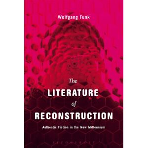 Funk The Literature of Reconstruction: Authentic Fiction in the New Millennium - Preis vom 13.06.2026 05:28:29 h Funk The Literature of Reconstruction: Authentic Fiction in the New Millennium - Preis vom 13.06.2026 05:28:29 h