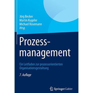 Becker Prozessmanagement: Ein Leitfaden zur prozessorientierten Organisationsgestaltung - Preis vom 13.06.2026 05:28:29 h Becker Prozessmanagement: Ein Leitfaden zur prozessorientierten Organisationsgestaltung - Preis vom 13.06.2026 05:28:29 h