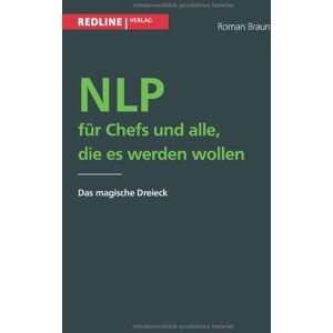 Braun Nlp für Chefs und alle, die es werden wollen: Das Magische Dreieck - Preis vom 15.06.2026 05:30:30 h Braun Nlp für Chefs und alle, die es werden wollen: Das Magische Dreieck - Preis vom 15.06.2026 05:30:30 h