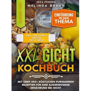 Braun XXL Gicht Kochbuch: Mit über 450+ köstlichen purinarmen Rezepten für eine ausgewogene Ernährung bei Gicht - Preis vom 15.06.2026 05:30:30 h Braun XXL Gicht Kochbuch: Mit über 450+ köstlichen purinarmen Rezepten für eine ausgewogene Ernährung bei Gicht - Preis vom 15.06.2026 05:30:30 h