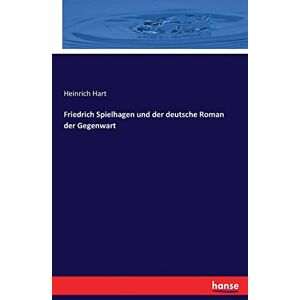 Hart Friedrich Spielhagen und der deutsche Roman der Gegenwart - Preis vom 12.06.2026 05:40:31 h Hart Friedrich Spielhagen und der deutsche Roman der Gegenwart - Preis vom 12.06.2026 05:40:31 h