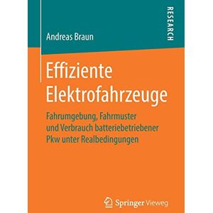 Braun Effiziente Elektrofahrzeuge: Fahrumgebung, Fahrmuster und Verbrauch batteriebetriebener Pkw unter Realbedingungen - Preis vom 14.06.2026 05:24:48 h Braun Effiziente Elektrofahrzeuge: Fahrumgebung, Fahrmuster und Verbrauch batteriebetriebener Pkw unter Realbedingungen - Preis vom 14.06.2026 05:24:48 h