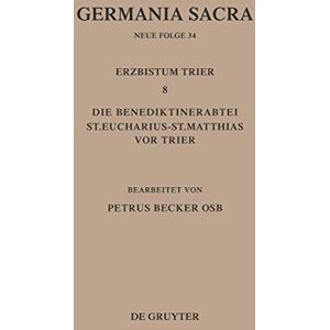 Becker Germania Sacra, Neue Folge, Bd.34, Die Bistümer der Kirchenprovinz Trier. Das Erzbistum Trier: Die Benediktinerabtei St. Eucharius - St. Matthias vor Trier - Preis vom 13.06.2026 05:28:29 h Becker Germania Sacra, Neue Folge, Bd.34, Die Bistümer der Kirchenprovinz Trier. Das Erzbistum Trier: Die Benediktinerabtei St. Eucharius - St. Matthias vor Trier - Preis vom 13.06.2026 05:28:29 h