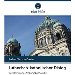 Blanco Lutherisch-katholischer Dialog: Rechtfertigung, Amt und Eucharistie - Preis vom 12.06.2026 05:40:31 h Blanco Lutherisch-katholischer Dialog: Rechtfertigung, Amt und Eucharistie - Preis vom 12.06.2026 05:40:31 h