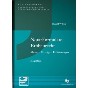 Harald Wilsch - NotarFormulare Erbbaurecht: Muster - Verträge - Erläuterungen, Buch mit Musterdownload - Preis vom 15.06.2026 05:30:30 h Harald Wilsch - NotarFormulare Erbbaurecht: Muster - Verträge - Erläuterungen, Buch mit Musterdownload - Preis vom 15.06.2026 05:30:30 h
