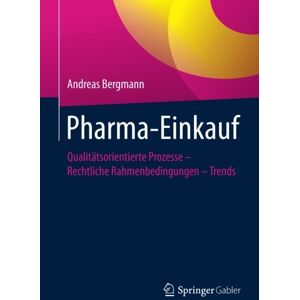 Bergmann Pharma-Einkauf: Qualitätsorientierte Prozesse - Rechtliche Rahmenbedingungen - Trends - Preis vom 14.06.2026 05:24:48 h Bergmann Pharma-Einkauf: Qualitätsorientierte Prozesse - Rechtliche Rahmenbedingungen - Trends - Preis vom 14.06.2026 05:24:48 h