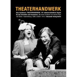 Alan Ayckbourn - Theaterhandwerk: 101 selbstverständliche Regeln zum Schreiben und Inszenieren - Preis vom 13.06.2026 05:28:29 h Alan Ayckbourn - Theaterhandwerk: 101 selbstverständliche Regeln zum Schreiben und Inszenieren - Preis vom 13.06.2026 05:28:29 h