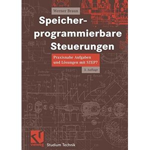 Braun Speicherprogrammierbare Steuerungen: Praxisnahe Aufgaben und Lösungen mit STEP 7 (Studium Technik) (German Edition) - Preis vom 15.06.2026 05:30:30 h Braun Speicherprogrammierbare Steuerungen: Praxisnahe Aufgaben und Lösungen mit STEP 7 (Studium Technik) (German Edition) - Preis vom 15.06.2026 05:30:30 h