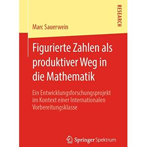Marc Figurierte Zahlen als produktiver Weg in die Mathematik: Ein Entwicklungsforschungsprojekt im Kontext einer Internationalen Vorbereitungsklasse - Preis vom 16.06.2026 05:30:18 h Marc Figurierte Zahlen als produktiver Weg in die Mathematik: Ein Entwicklungsforschungsprojekt im Kontext einer Internationalen Vorbereitungsklasse - Preis vom 16.06.2026 05:30:18 h