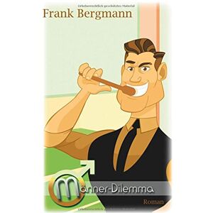 Bergmann Männer-Dilemma - Preis vom 14.06.2026 05:24:48 h Bergmann Männer-Dilemma - Preis vom 14.06.2026 05:24:48 h