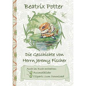 Beatrix Potter - Die Geschichte von Herrn Jeremy Fischer (inklusive Ausmalbilder und Cliparts zum Download): The Tale of Mr. Jeremy Fisher ; Ausmalbuch, Malbuch, ... Erwachsene, Geschenkbuch, Geschenk - Preis vom 16.06.2026 05:30:18 h Beatrix Potter - Die Geschichte von Herrn Jeremy Fischer (inklusive Ausmalbilder und Cliparts zum Download): The Tale of Mr. Jeremy Fisher ; Ausmalbuch, Malbuch, ... Erwachsene, Geschenkbuch, Geschenk - Preis vom 16.06.2026 05:30:18 h