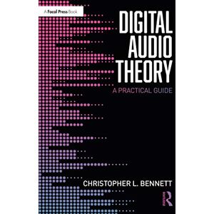 Bennett, Christopher L. - Digital Audio Theory: A Practical Guide - Preis vom 15.06.2026 05:30:30 h Bennett, Christopher L. - Digital Audio Theory: A Practical Guide - Preis vom 15.06.2026 05:30:30 h