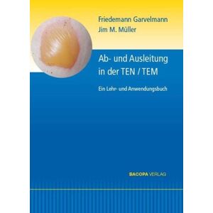 Friedemann Garvelmann - Ab- und Ausleitungsverfahren in der TEN/TEM.: Ein Lehr- und Anwendungsbuch. - Preis vom 13.06.2026 05:28:29 h Friedemann Garvelmann - Ab- und Ausleitungsverfahren in der TEN/TEM.: Ein Lehr- und Anwendungsbuch. - Preis vom 13.06.2026 05:28:29 h