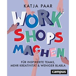 Katja Paar - Workshops machen: Für inspirierte Teams, mehr Kreativität & weniger Blabla - Preis vom 13.06.2026 05:28:29 h Katja Paar - Workshops machen: Für inspirierte Teams, mehr Kreativität & weniger Blabla - Preis vom 13.06.2026 05:28:29 h