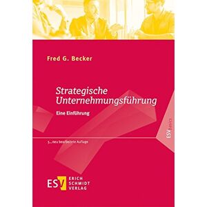 Becker Strategische Unternehmungsführung: Eine Einführung (ESVbasics) - Preis vom 15.06.2026 05:30:30 h Becker Strategische Unternehmungsführung: Eine Einführung (ESVbasics) - Preis vom 15.06.2026 05:30:30 h