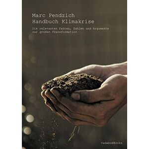 Marc Handbuch Klimakrise: Die relevanten Fakten, Zahlen und Argumente zur großen Transformation - Preis vom 16.06.2026 05:30:18 h Marc Handbuch Klimakrise: Die relevanten Fakten, Zahlen und Argumente zur großen Transformation - Preis vom 16.06.2026 05:30:18 h