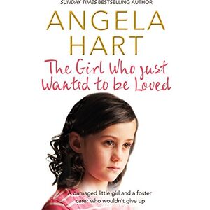 Hart The Girl Who Just Wanted To Be Loved: A damaged little girl and a foster carer who wouldn't give up - Preis vom 13.06.2026 05:28:29 h Hart The Girl Who Just Wanted To Be Loved: A damaged little girl and a foster carer who wouldn't give up - Preis vom 13.06.2026 05:28:29 h