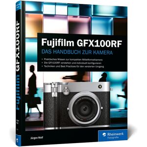 Jürgen Wolf - Fujifilm GFX100RF: Das Handbuch zur Kamera. Praxiswissen und Profitipps zu Ihrer GFX100RF - Preis vom 15.06.2026 05:30:30 h Jürgen Wolf - Fujifilm GFX100RF: Das Handbuch zur Kamera. Praxiswissen und Profitipps zu Ihrer GFX100RF - Preis vom 15.06.2026 05:30:30 h