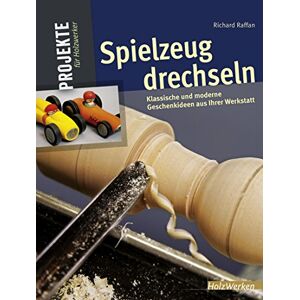 Richard Raffan - Spielzeug drechseln: 15 begeisternde Projekte aus Ihrer Werkstatt - Preis vom 12.06.2026 05:40:31 h Richard Raffan - Spielzeug drechseln: 15 begeisternde Projekte aus Ihrer Werkstatt - Preis vom 12.06.2026 05:40:31 h