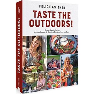 Felicitas Then - Foodtruckerin Kochbuch: Taste the Outdoors! 55 Rezepte für unterwegs. Einfach draußen kochen: Camping, Campervan, Daytrip und Boot - Preis vom 16.06.2026 05:30:18 h Felicitas Then - Foodtruckerin Kochbuch: Taste the Outdoors! 55 Rezepte für unterwegs. Einfach draußen kochen: Camping, Campervan, Daytrip und Boot - Preis vom 16.06.2026 05:30:18 h