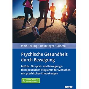 Sebastian Wolf - Psychische Gesundheit durch Bewegung: ImPuls - ein sport- und bewegungstherapeutisches Programm für Menschen mit psychischen Erkrankungen. Mit E-Book inside und Arbeitsmaterial - Preis vom 16.06.2026 05:30:18 h Sebastian Wolf - Psychische Gesundheit durch Bewegung: ImPuls - ein sport- und bewegungstherapeutisches Programm für Menschen mit psychischen Erkrankungen. Mit E-Book inside und Arbeitsmaterial - Preis vom 16.06.2026 05:30:18 h