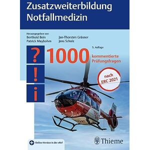 Berthold Bein - Zusatzweiterbildung Notfallmedizin: 1000 kommentierte Prüfungsfragen - Preis vom 11.06.2026 05:43:19 h Berthold Bein - Zusatzweiterbildung Notfallmedizin: 1000 kommentierte Prüfungsfragen - Preis vom 11.06.2026 05:43:19 h